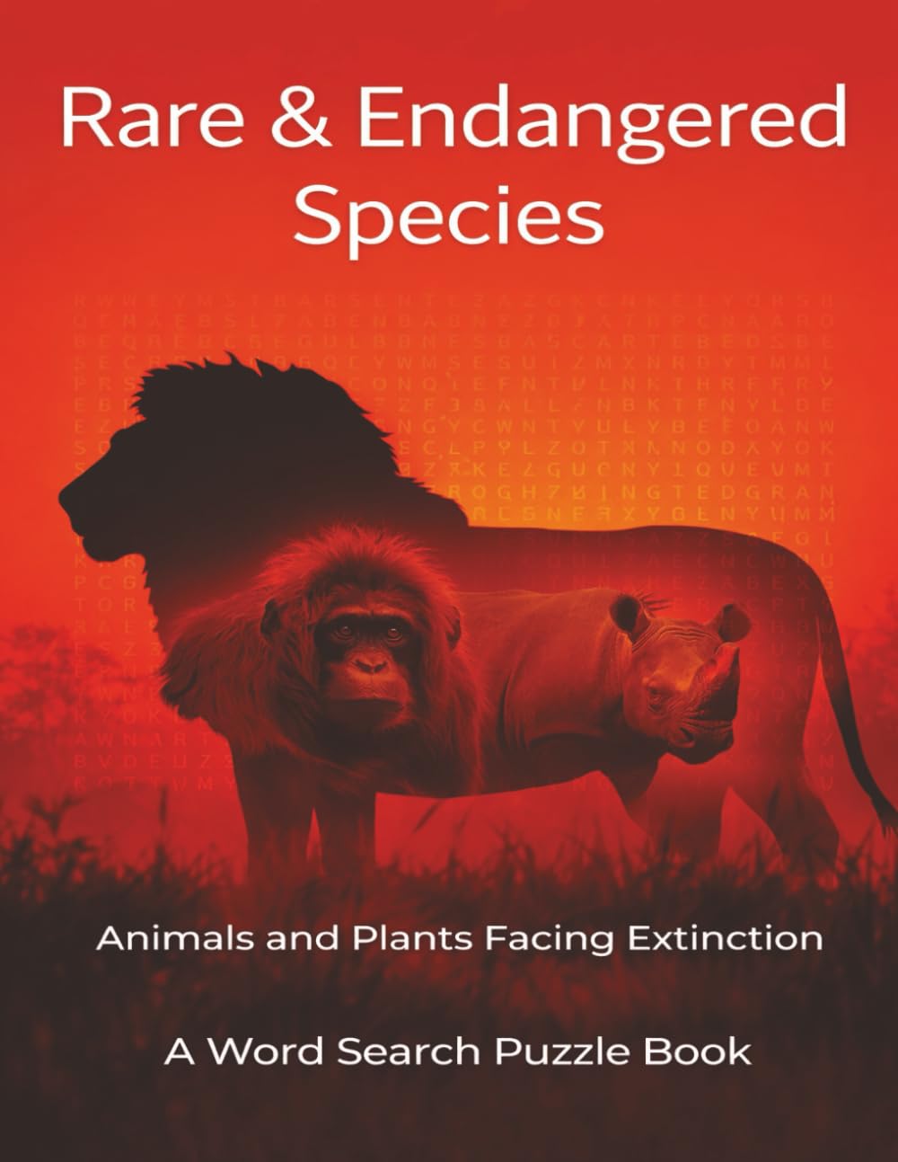 Rare and Endangered Species: Animals and Plants on the Brink of Extinction - A Word Search Puzzle Book (Nature & Wildlife)