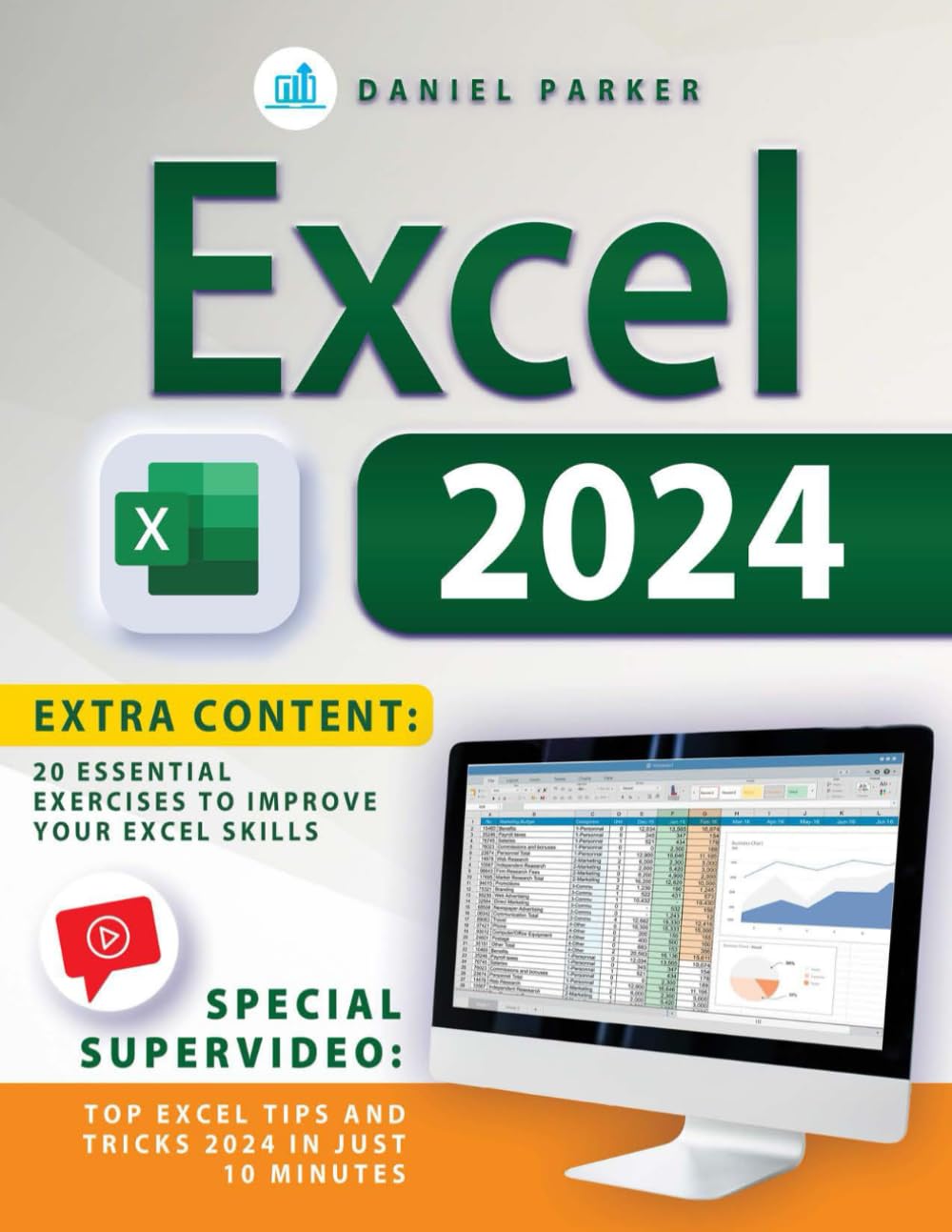 EXCEL 2024: From Beginner to Pro A Step-by-Step Guide Through Formulas and Functions with Real-World Applications and Expert Advice
