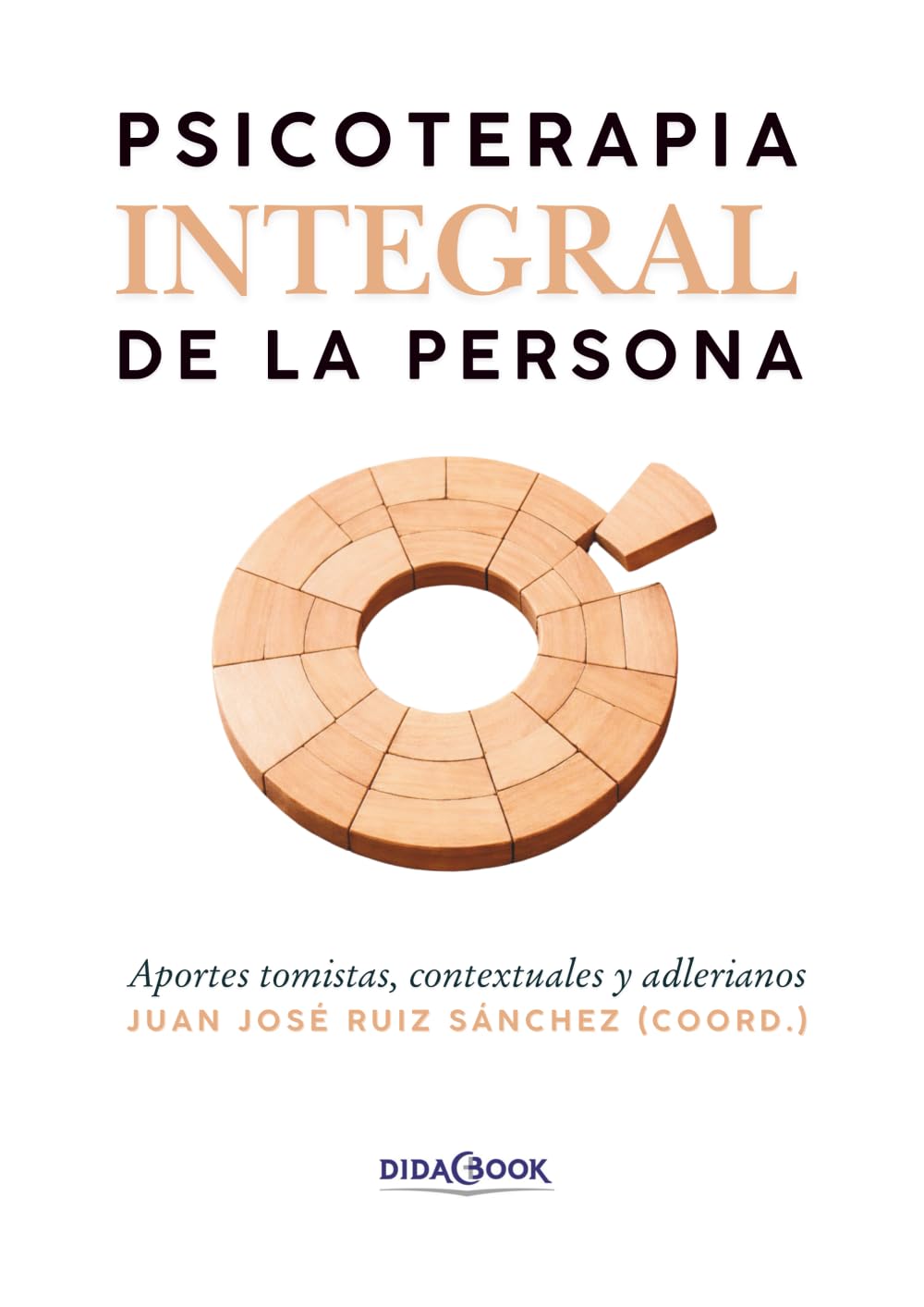 Psicoterapia Integral de la personal: Aportes tomistas, contextuales y adlerianos: 2 (Psicología)