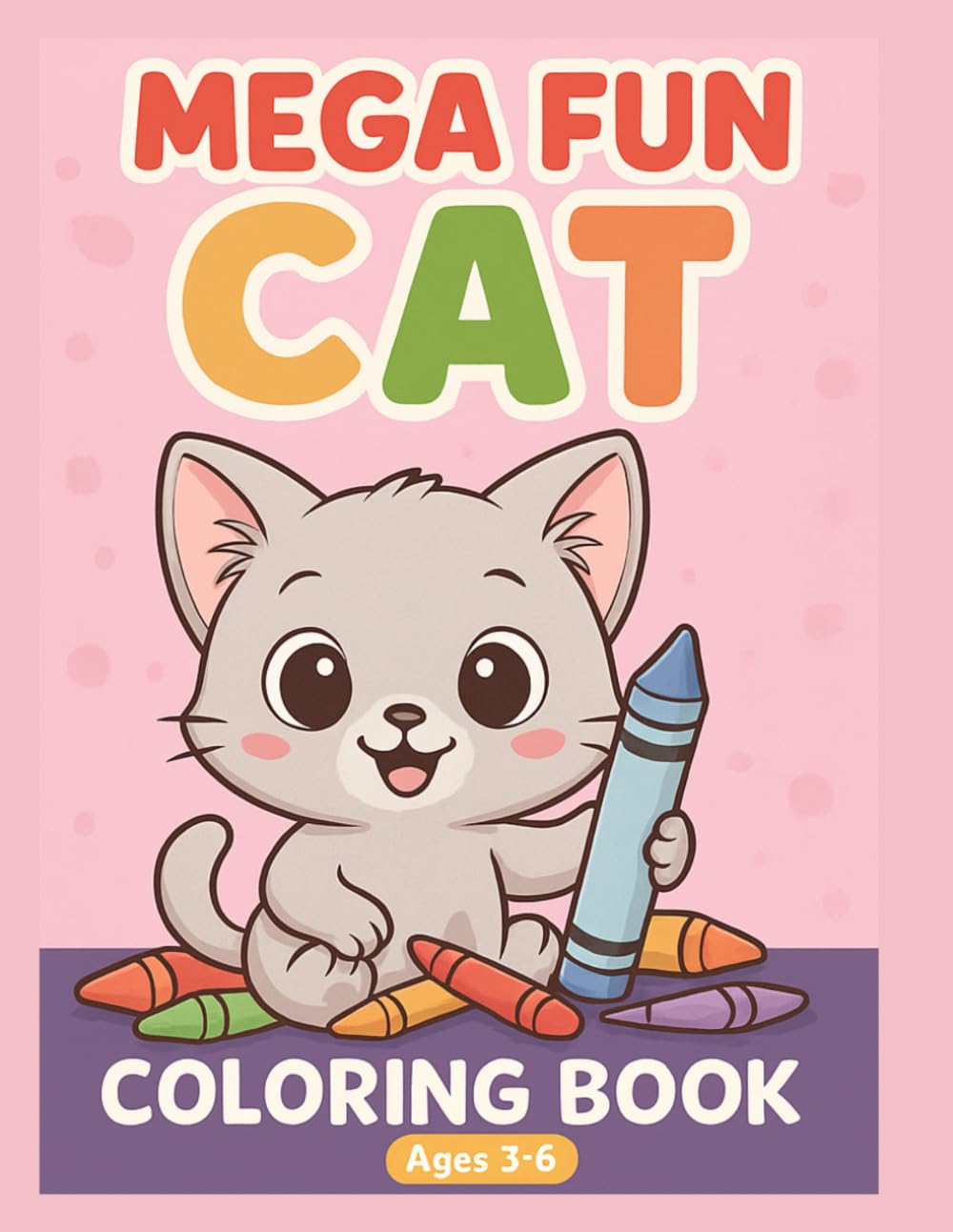 Mega Fun Cat Coloring Book: 60 Cute Kawaii Cats for Kids Ages 3–6