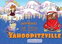 The Adventures of Mr. Smith in Yahoopitzville 1568716087 Book Cover
