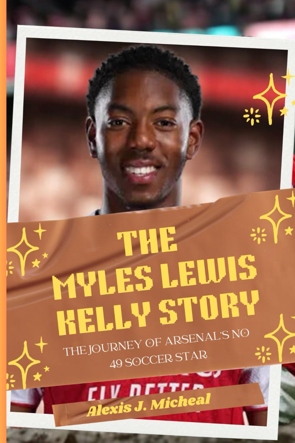 The Myles Lewis Kelly Story: The journey of Arsenal’s No 49 soccer star