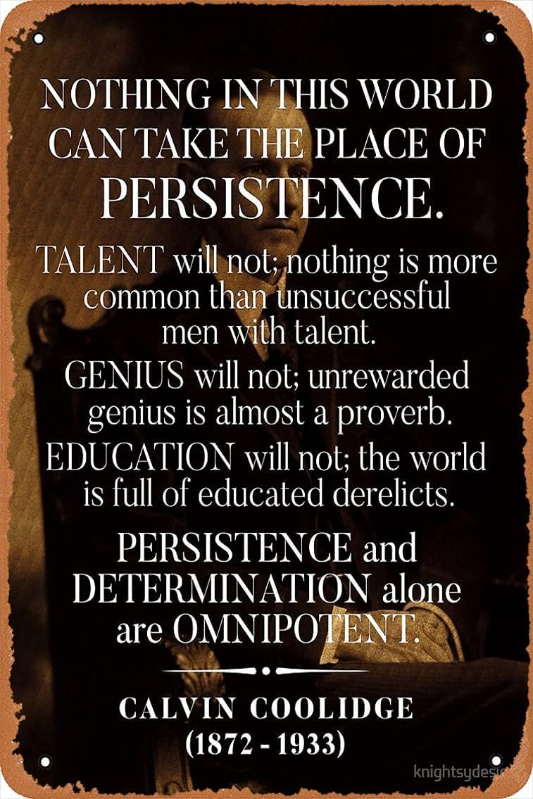 Metal Tin Sign Calvin 'Persistence' Quote Coolidge Poster Metal Plaque Cafe, Bar, Home Wall Decor Tin Sign Metal Tin Sign 8X12 Inch