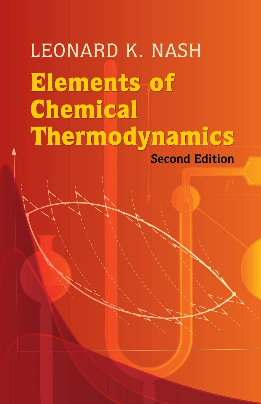 Elements of Chemical Thermodynamics: Second Edition (Dover Books on Chemistry)