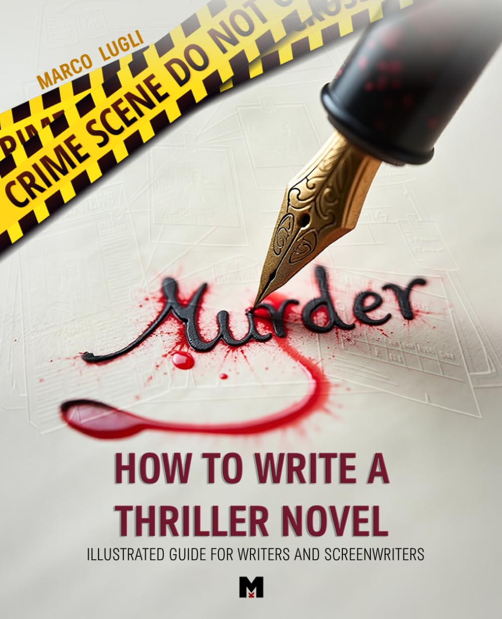 How to Write a Thriller Novel: Illustrated Guide for Writers and Screenwriters