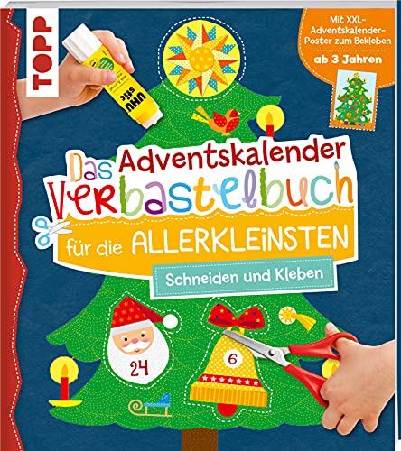 Das Adventskalender-Verbastelbuch für die Allerkleinsten. Schneiden und...