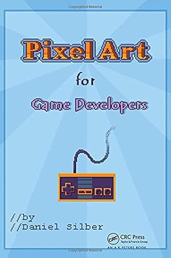 Pixel Art for Game Developers