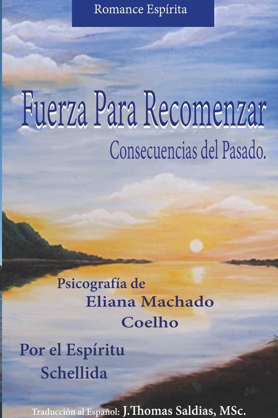 Fuerza para Recomenzar (Eliana Machado Coelho & Schellida) (Spanish Edition)