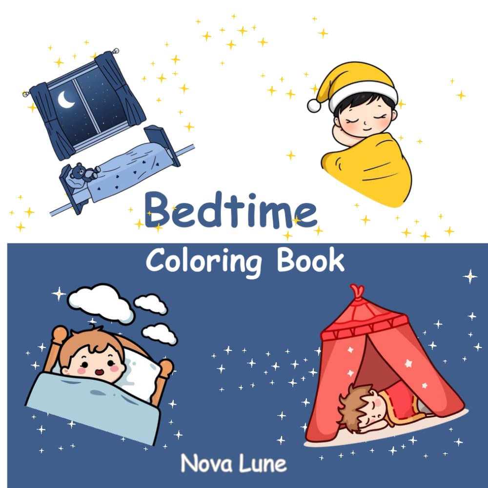 Bedtime Coloring Book: Cozy Sleep Time Scenes with Teddies, Moon & Stars — Calm and Comforting Coloring Pages
