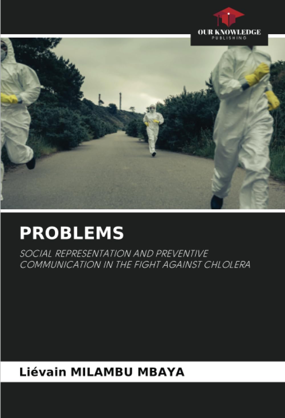 PROBLEMS: SOCIAL REPRESENTATION AND PREVENTIVE COMMUNICATION IN THE FIGHT AGAINST CHLOLERA