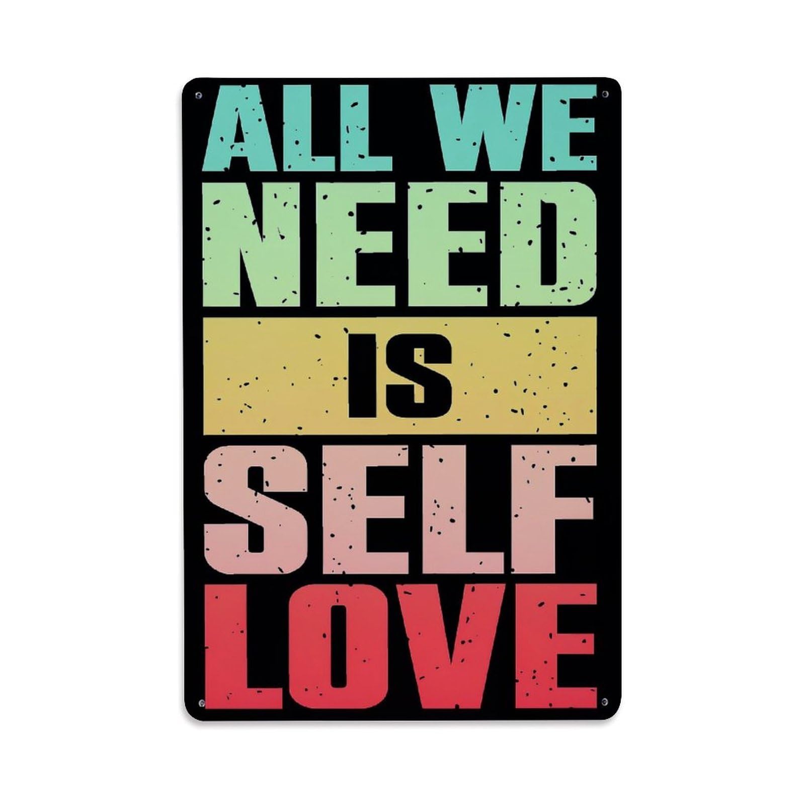 Jdyaojiesheng Vintage All We Need Is Self Love Tin Sign Retro Metal Wall Decor Metal Poster, Home Bar Garage Farmhouse Cafe Wall Art Decoration 8X12inches