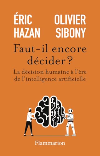 Faut-il encore décider ?: La décision...