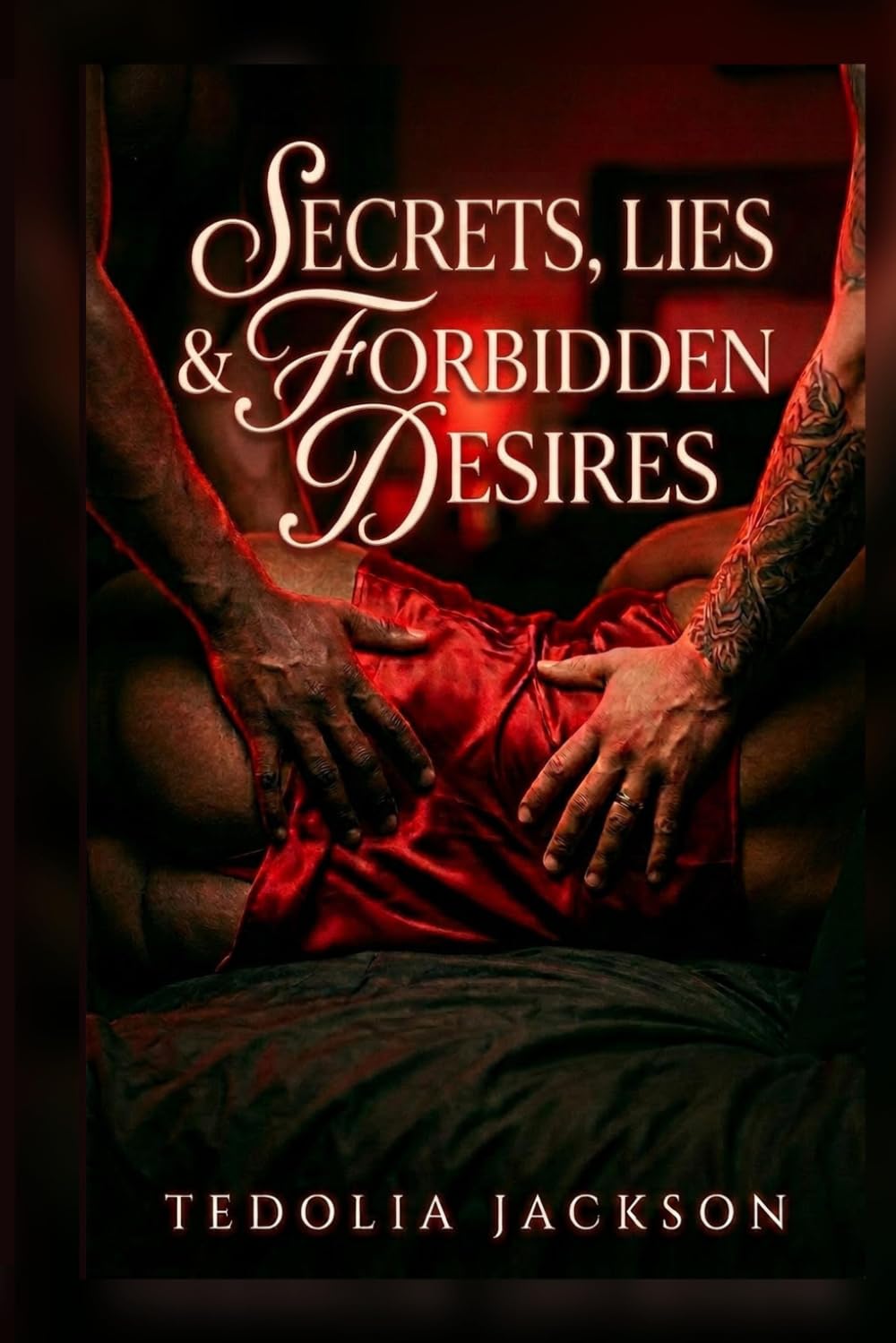 Secrets, Lies, & Forbidden Desires
