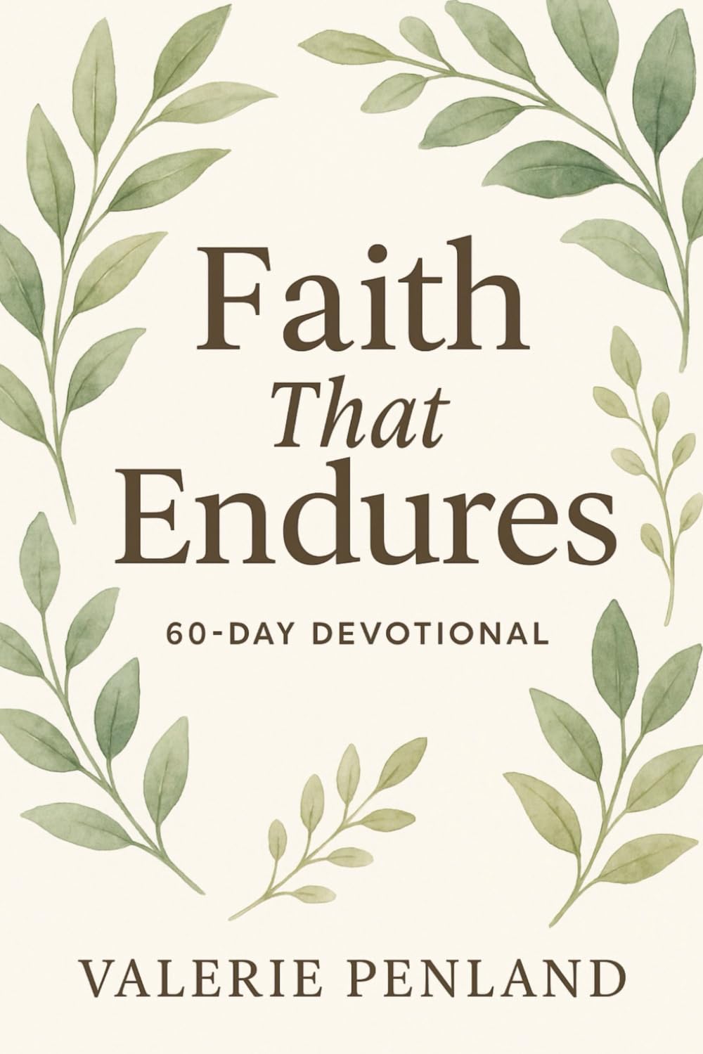 Faith That Endures: 60 Day Devotional