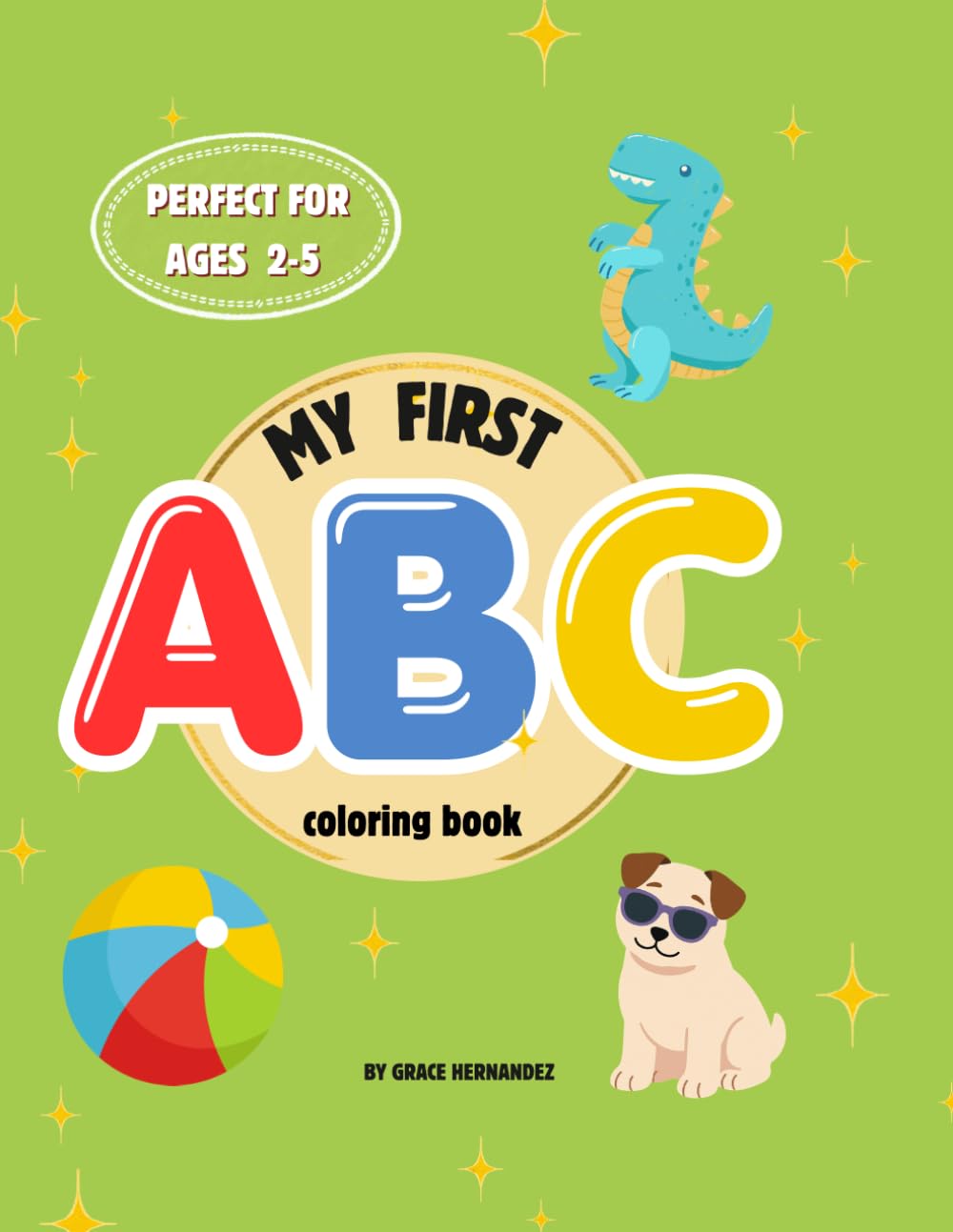 MY FIRST ABC COLORING BOOK: Big Pictures, and First Words for Little Learners