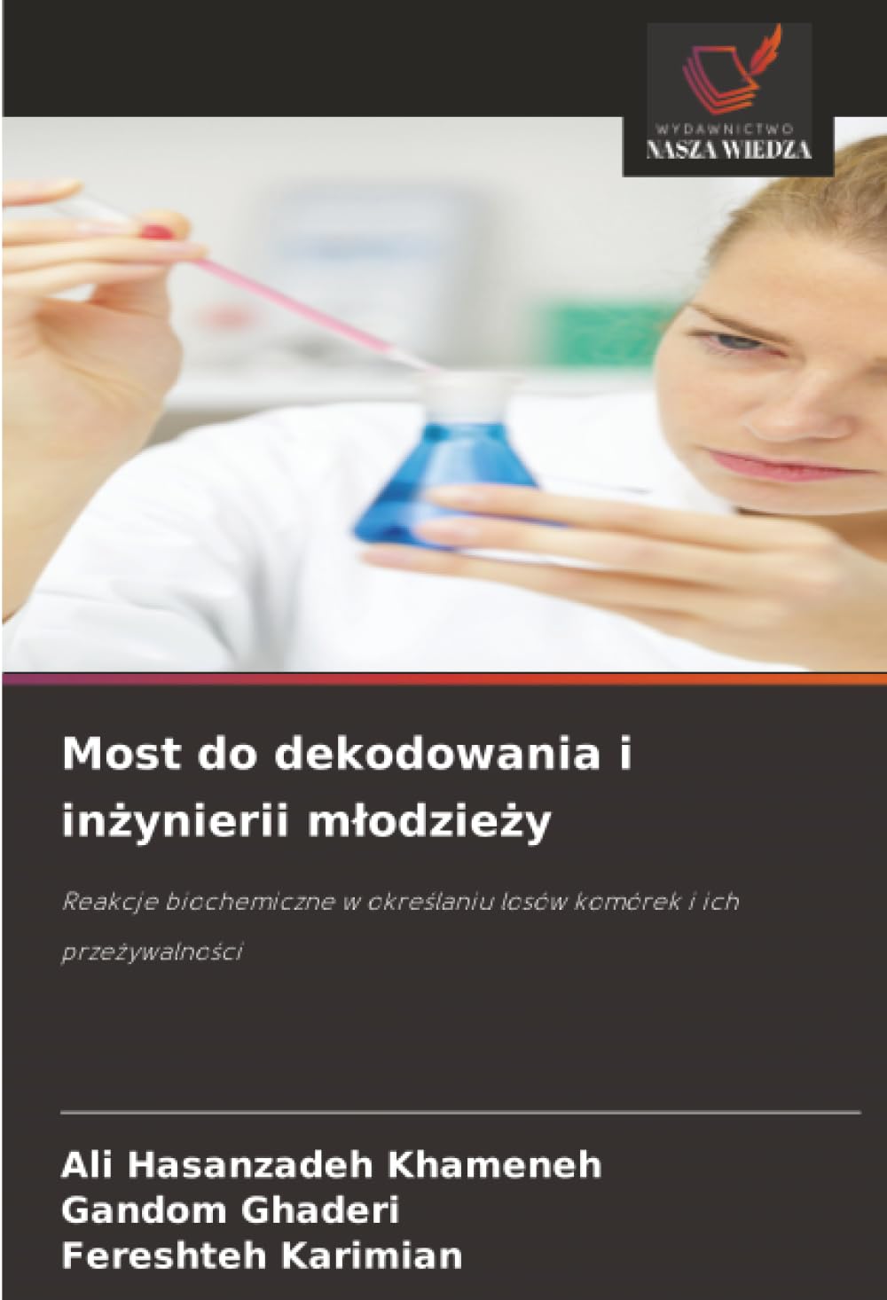 Most do dekodowania i inżynierii mlodzieży: Reakcje biochemiczne w okre¿laniu losów komórek i ich prze¿ywalno¿ci