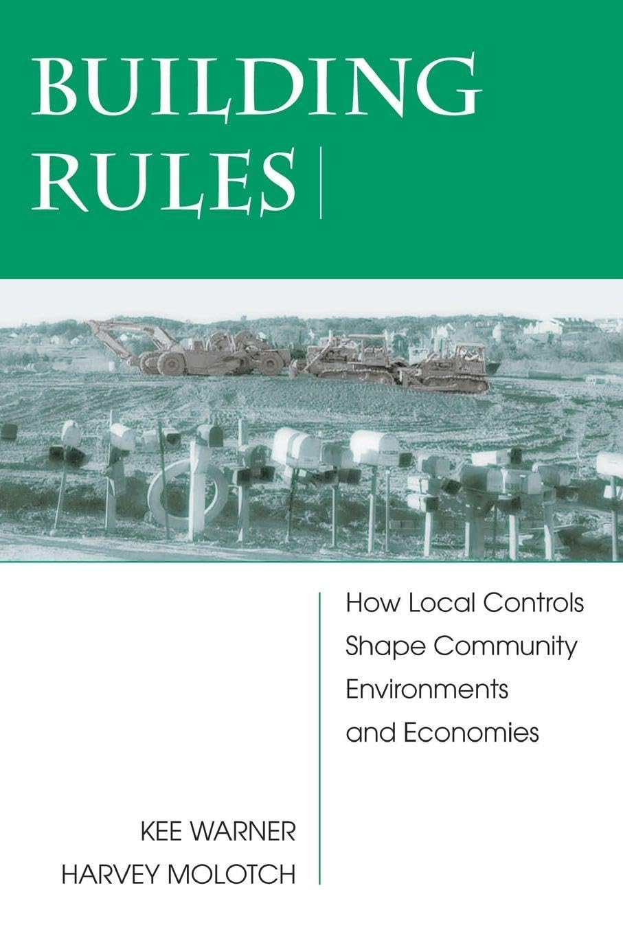 Buy Building Rules: How Local Controls Shape Community Environments And Economies — BookShops.in