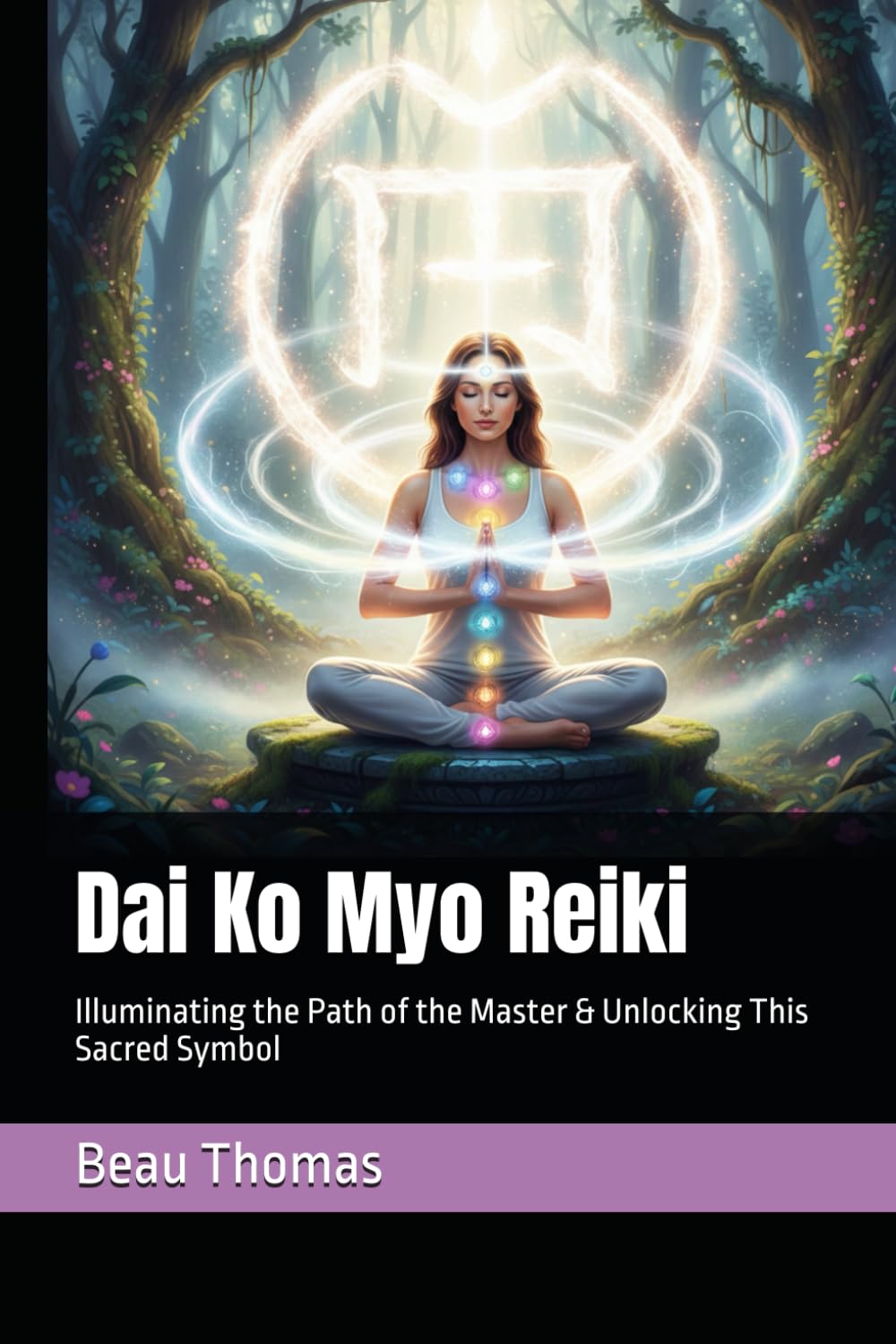 Dai Ko Myo Reiki: Illuminating the Path of the Master & Unlocking This Sacred Symbol