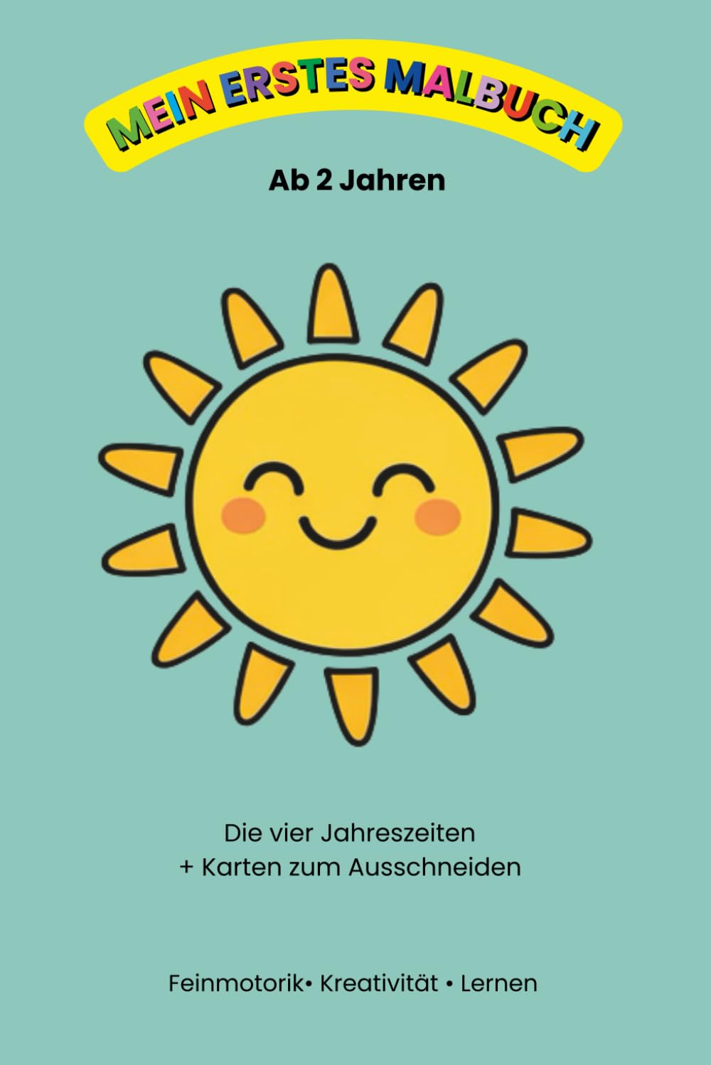 Mein erstes Malbuch – Die vier Jahreszeiten: Kleines Malbuch für Kinder ab 2 Jahren · Mit Beispielbildern & Ausschneidekarten · Praktisches Taschenformat