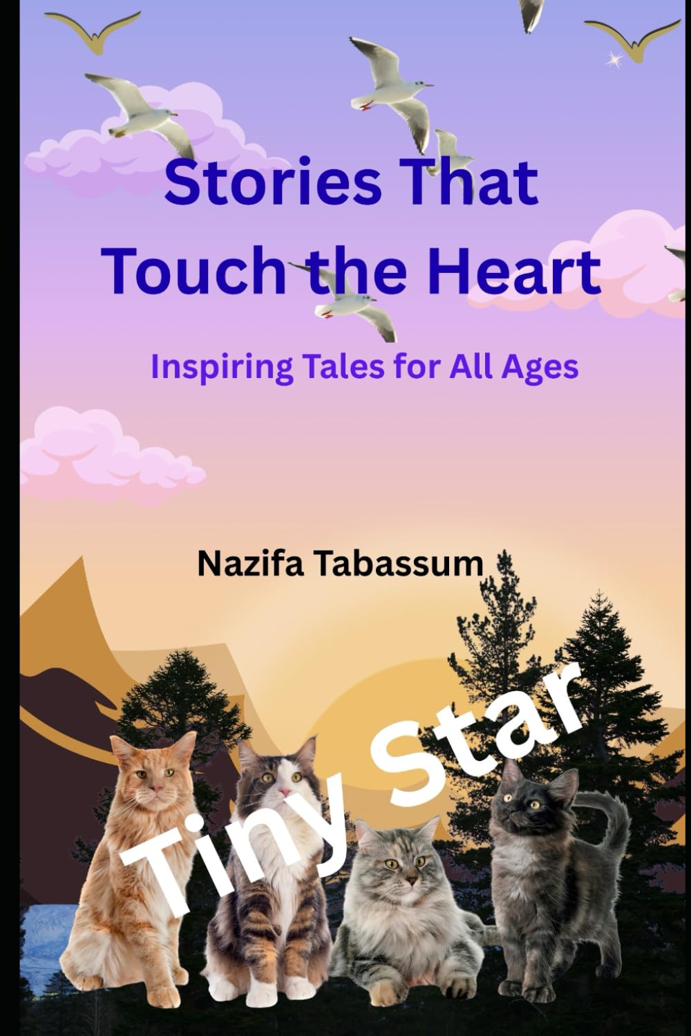 Stories That touch the Heart: Inspiring Tales for All Ages