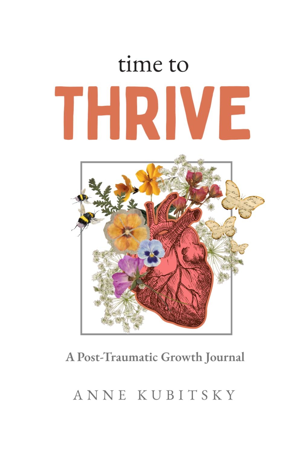 Time to Thrive: A Post-Traumatic Growth Journal