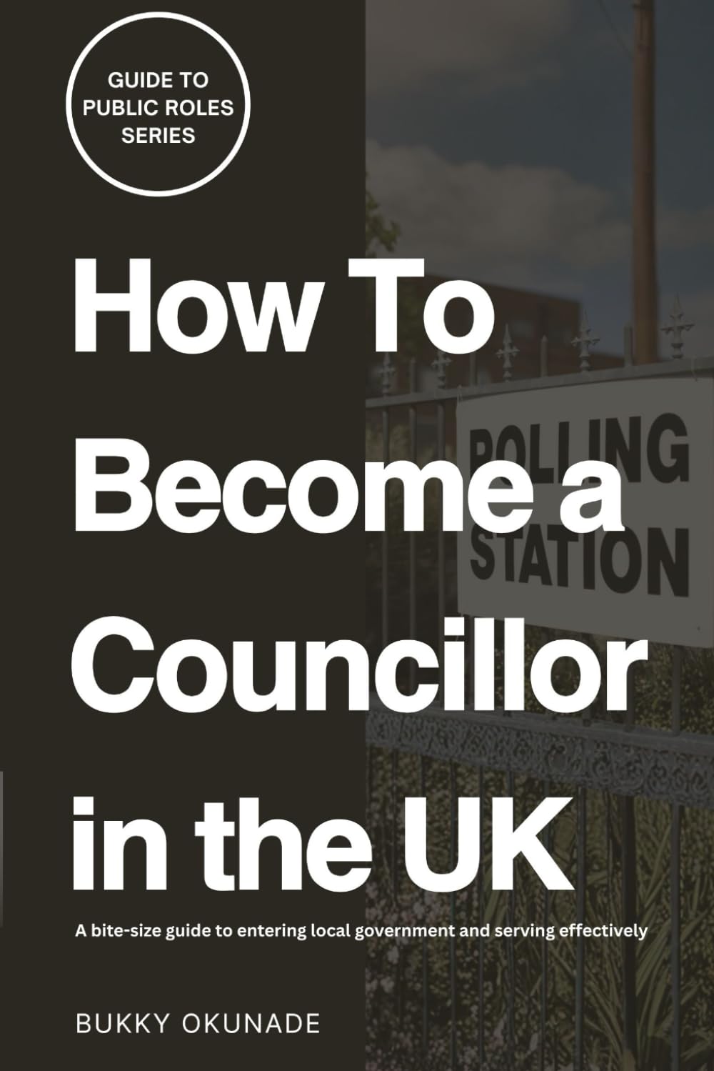 How to Become a Councillor in the UK (Guide to Public Roles Series)