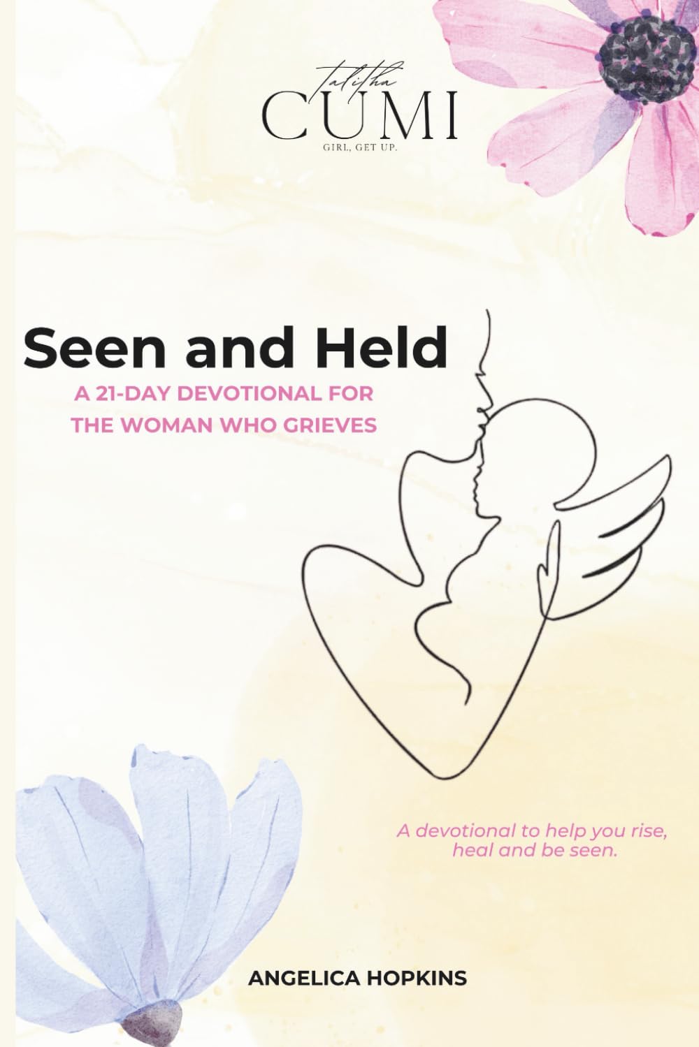 Seen & Held: A 21-Day Devotional for the Woman Who Grieves
