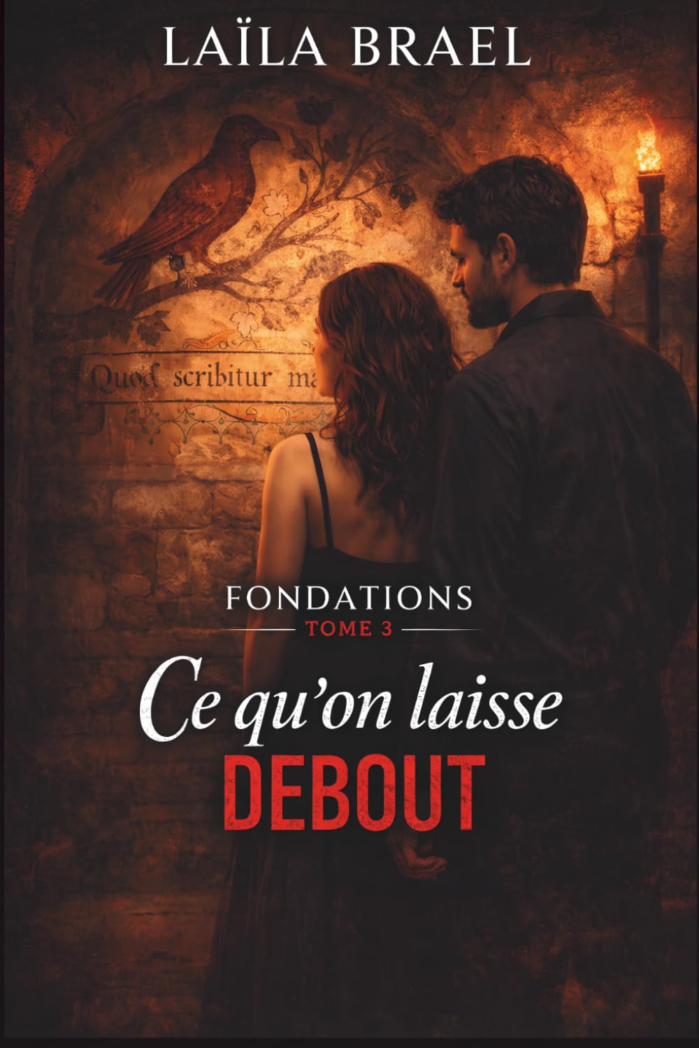 Ce qu'on laisse debout: Une fresque médiévale, une vérité qui remonte (Série Fondations, Tome 3): 4
