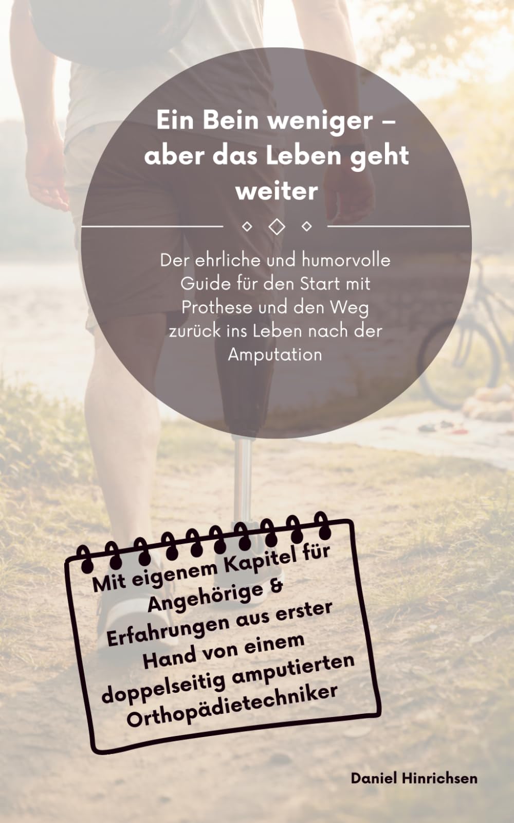 Ein Bein weniger – aber das Leben geht weiter: Der ehrliche und humorvolle Guide für den Start mit Prothese und den Weg zurück ins Leben nach der ... / Ratgeber / Ein Kapitel für Angehörige