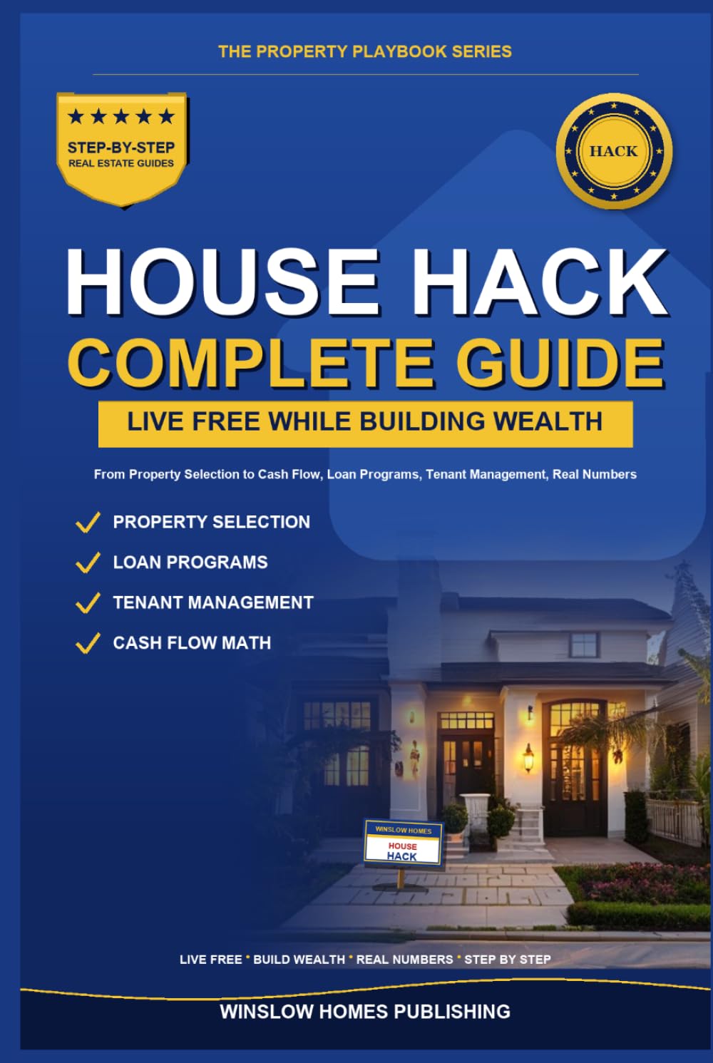 House Hacking Guide 2026, The Property Playbook Series: Step by Step from Property Selection and Loan Programs to Tenant Management and Cash Flow, ... (The Property Playbook for Investors)