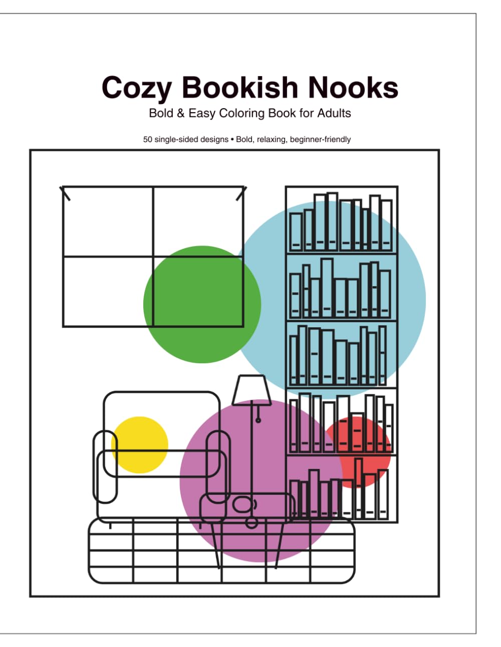 Cozy Bookish Nooks: Bold & Easy Coloring Book for Adults