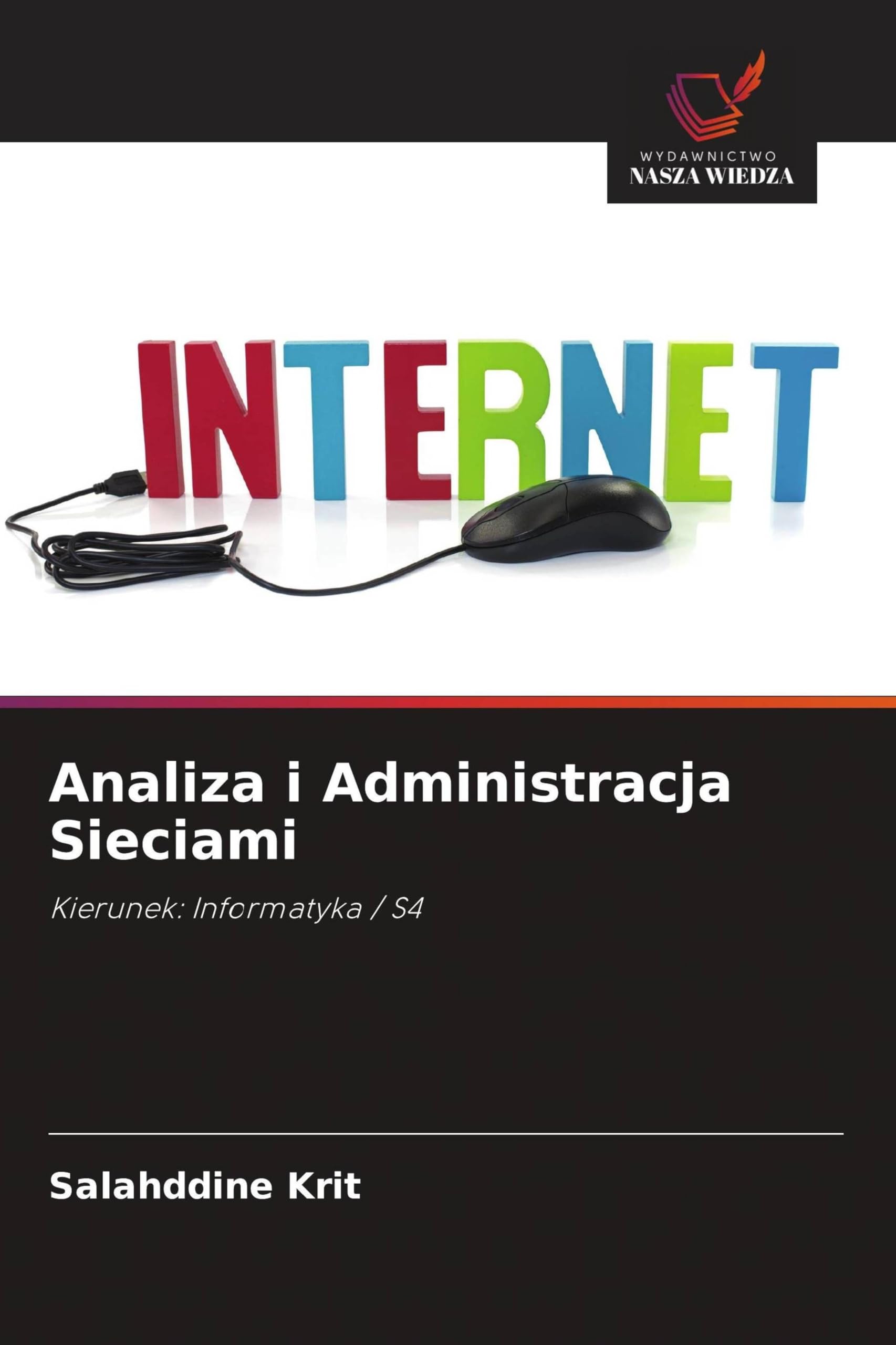 Analiza i Administracja Sieciami: Kierunek: Informatyka / S4