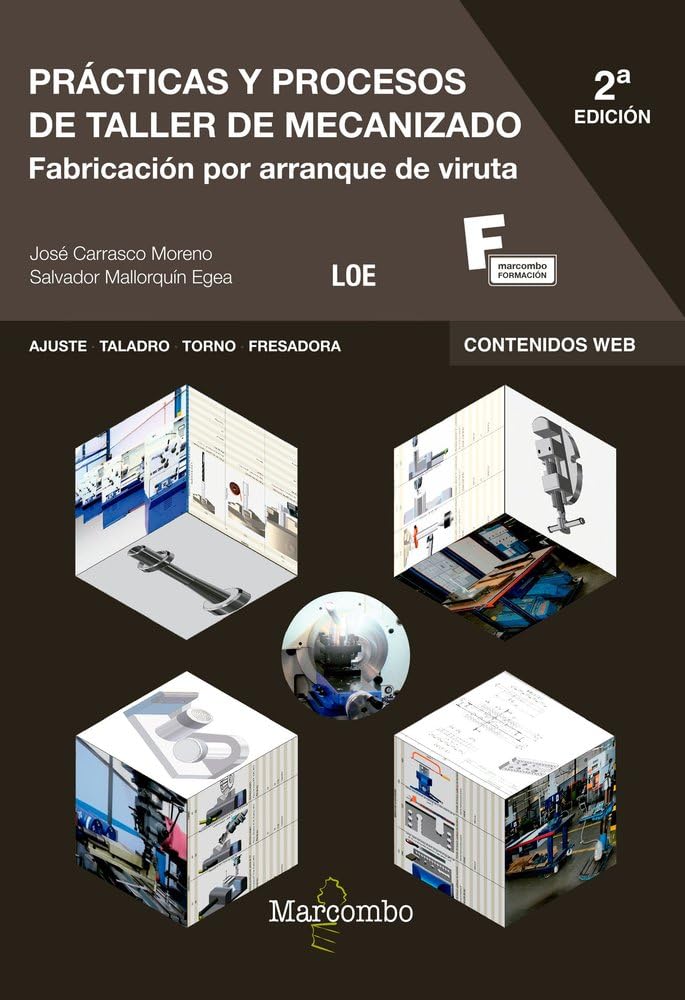 Prácticas y procesos de taller de mecanizado 2ª: 1 (MARCOMBO FORMACIÓN)