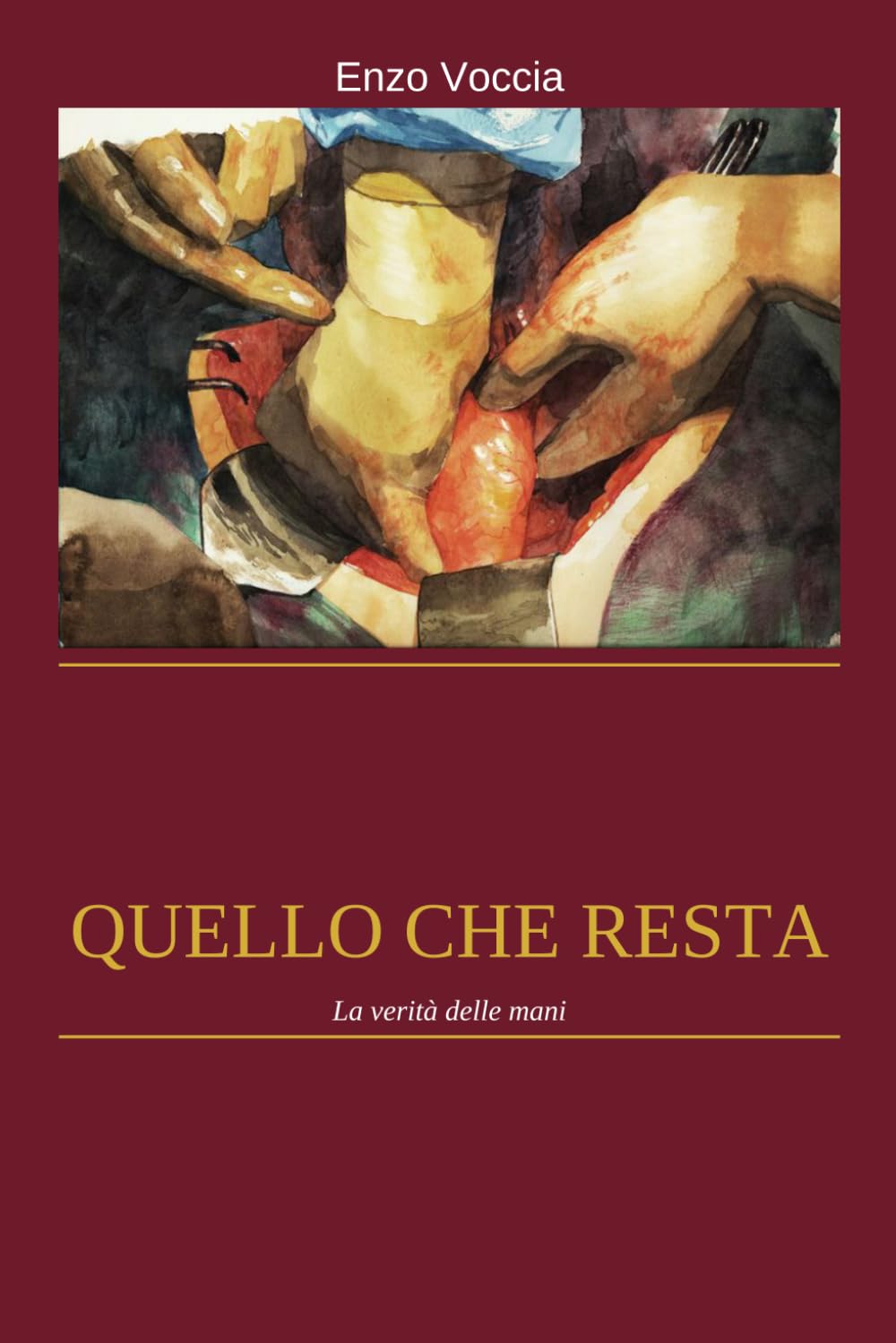 Quello che resta: La verità delle mani