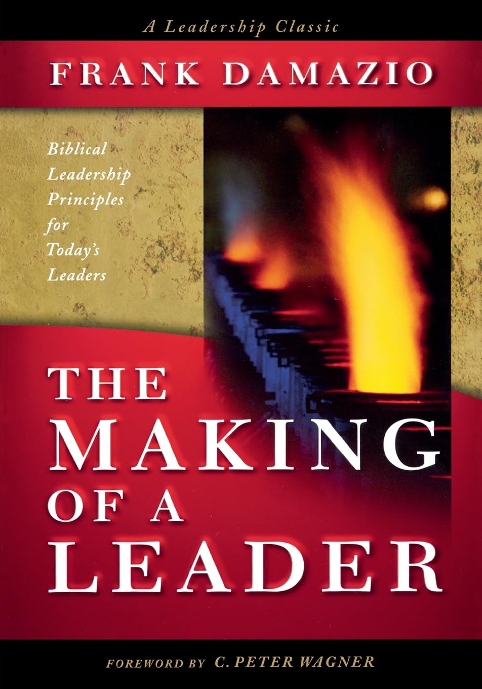 The Making of a Leader: Biblical Leadership Principles for Today's Leaders