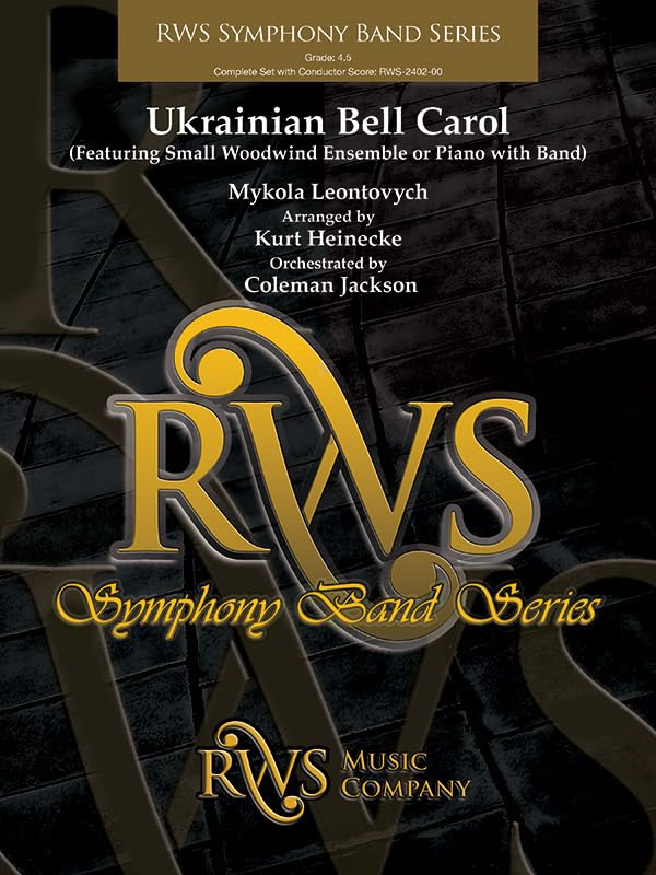 Ukrainian Bell Carol: (Featuring a Small Woodwind Ensemble or Piano with Band), Conductor Score & Parts (RWS - Symphony Band)