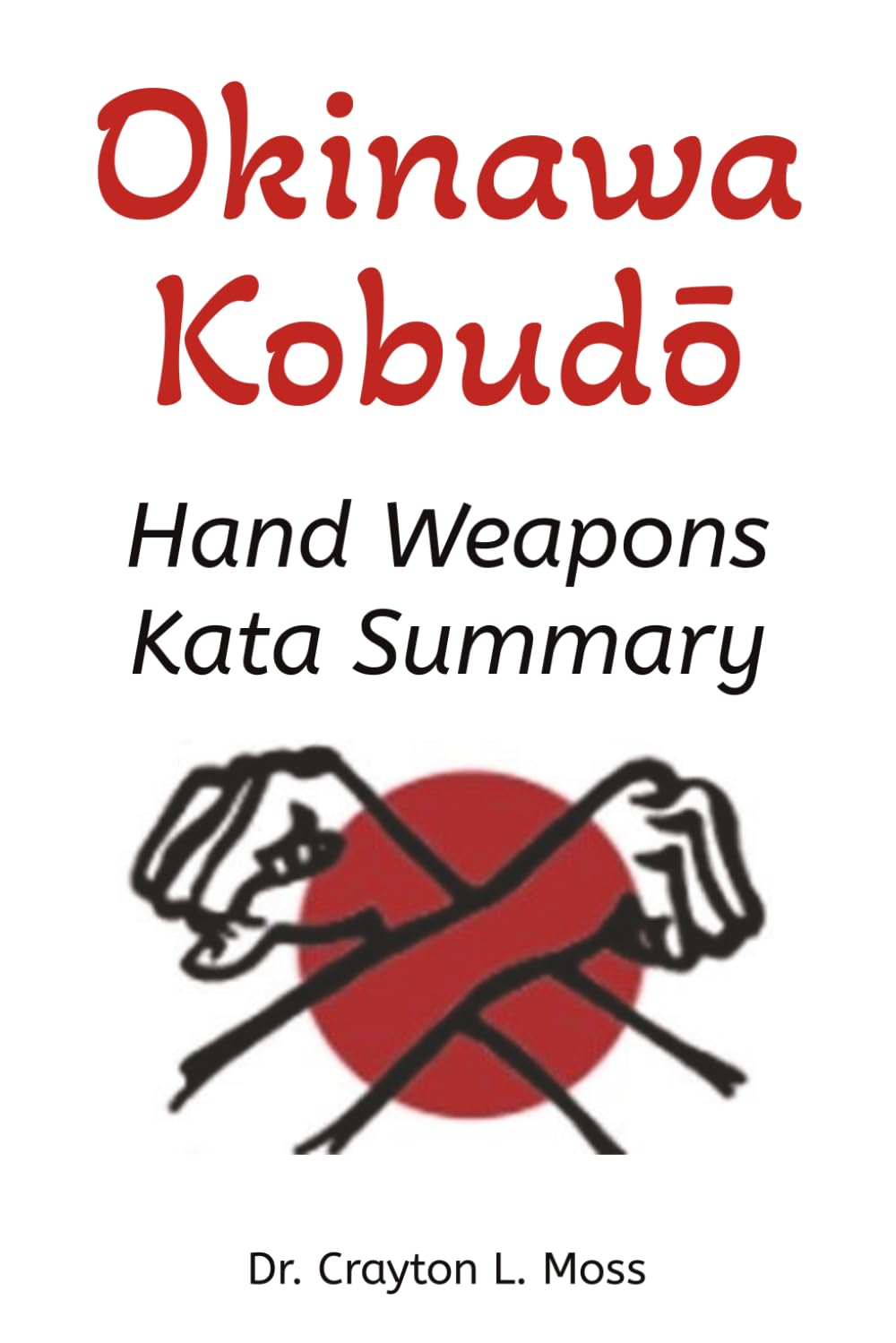 Okinawa Kobudō: Hand Weapons Kata Summary