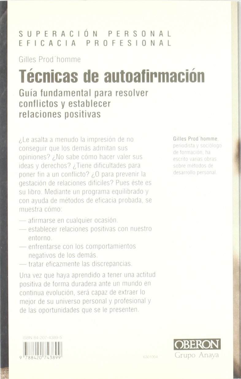 Técnicas de autoafirmación: Guía fundamental para resolver conflictos y establecer relaciones positivas (Superación personal)