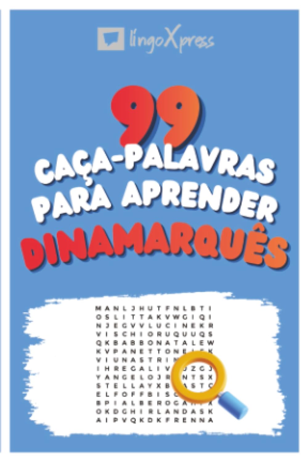 99 Caça-Palavras para Aprender Dinamarquês: Ative seu cérebro e memorize mais de 700 palavras