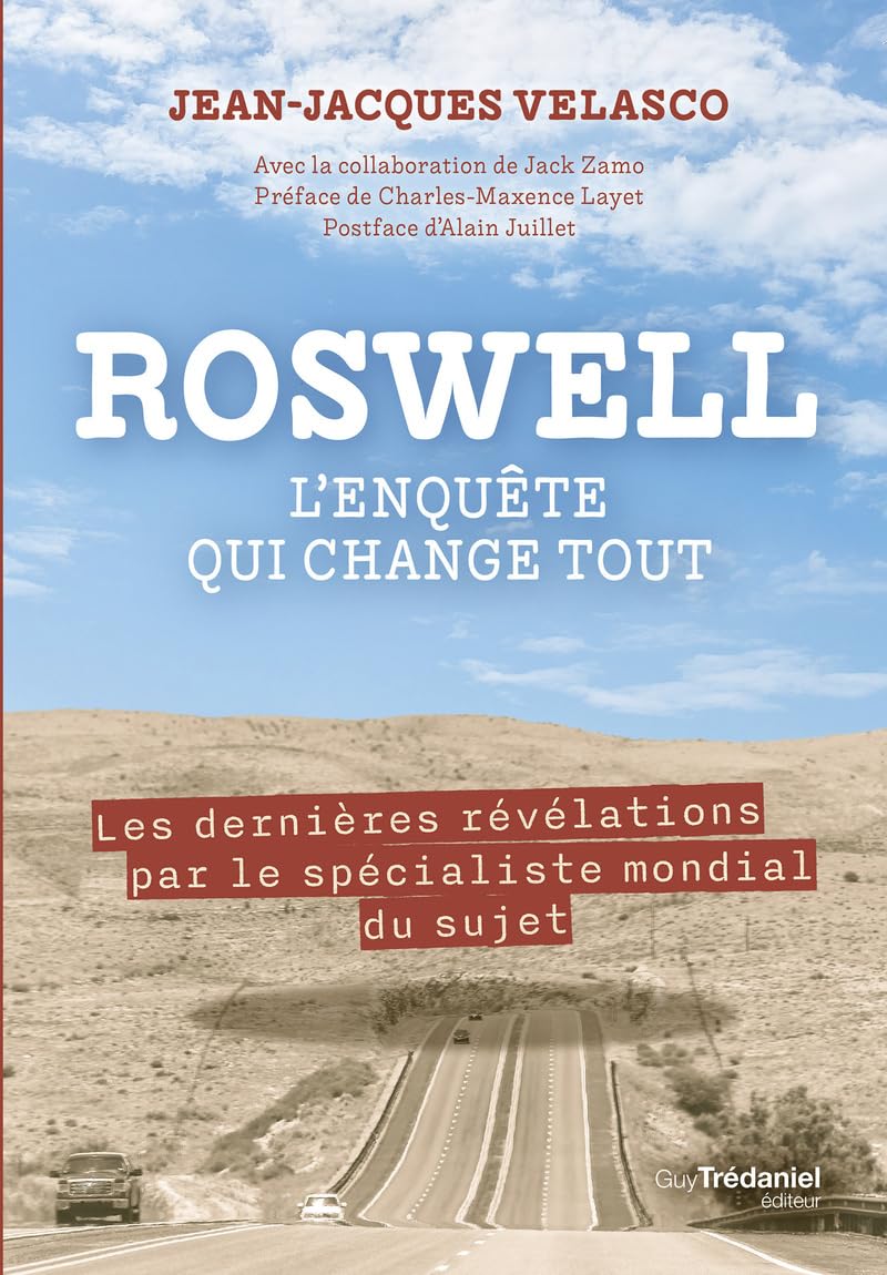 Roswell - L'enquête qui change tout: Les dernières révélations par le spécialiste mondial du sujet
