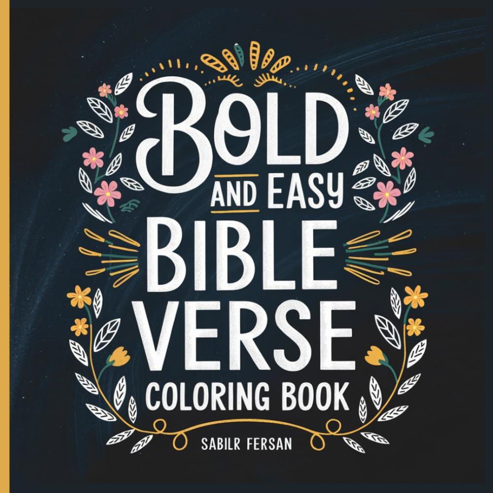 Bold & Easy Bible Verse Coloring Book: perfect for all ages