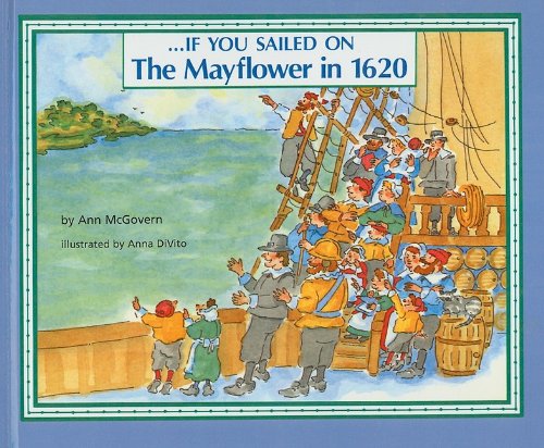 If You Sailed on the Mayflower in 1620 (By: Anna DiVito,Ann McGovern)