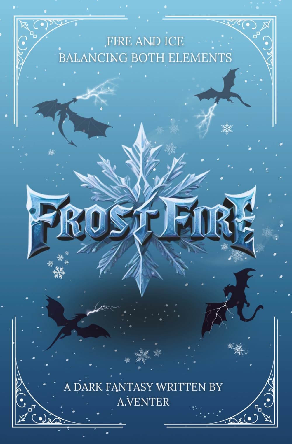 FrostFire: Fire and Ice, Balancing Both Elements: 1 (Frost and Flame Chronicles)