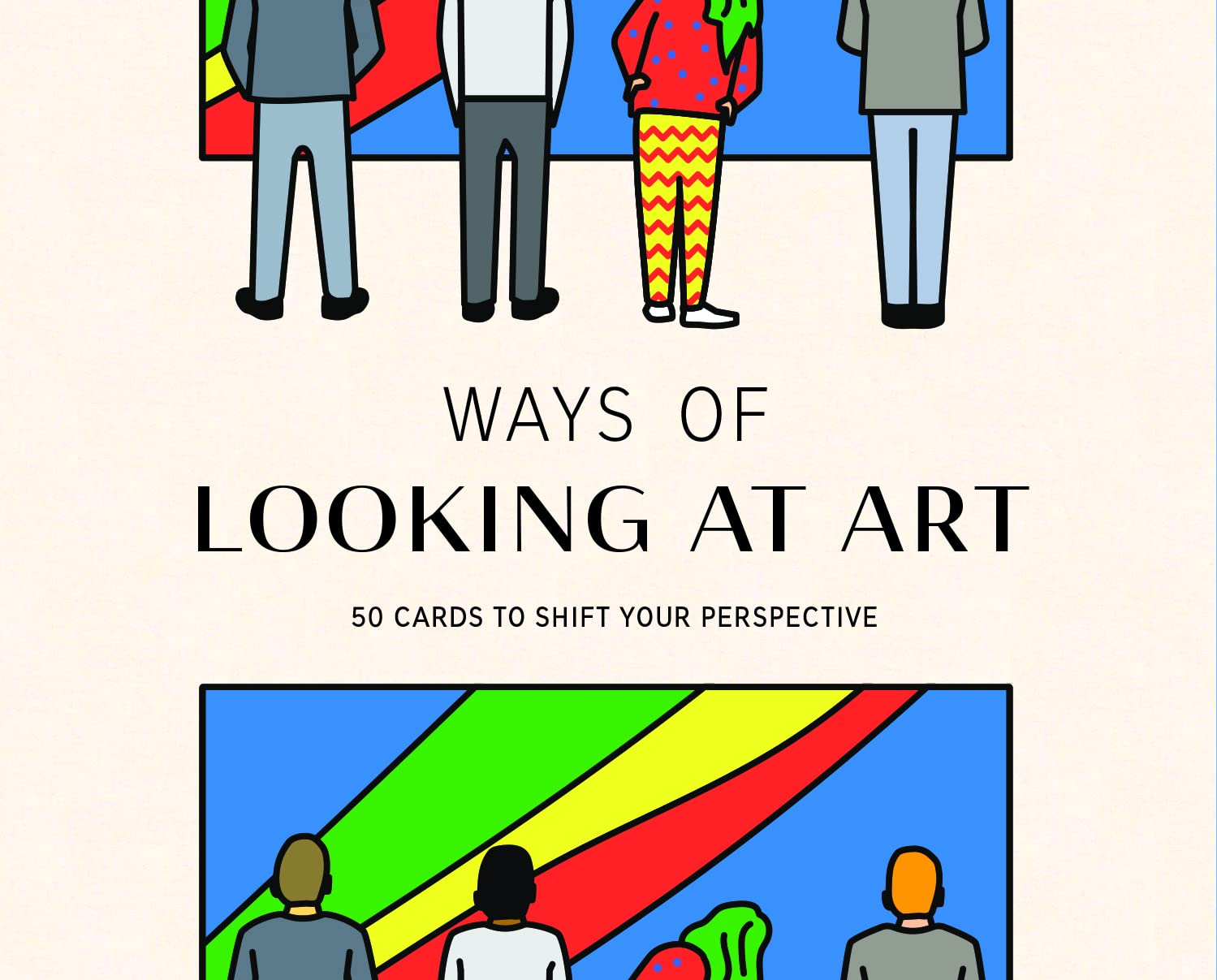 Laurence King Ways of Looking at Art: 50 Cards to Shift Your Perspective