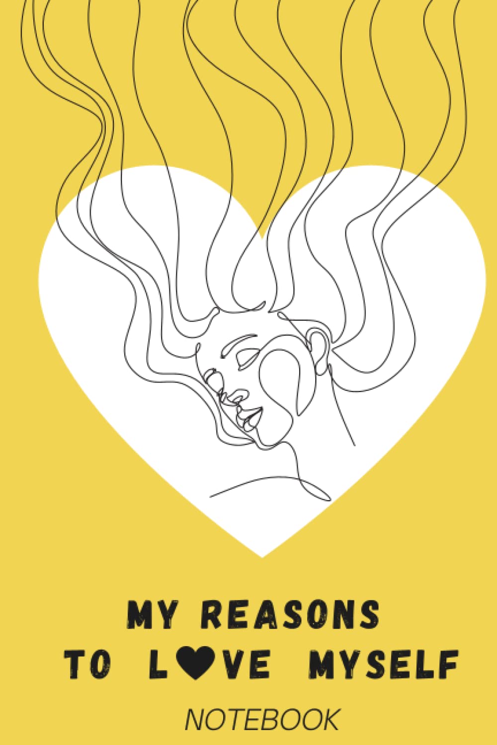 MY REASON TO LOVE MYSELF: Self Care Notebook for girls and women , for all ages . 6 x 9 in, 120 lined pages.