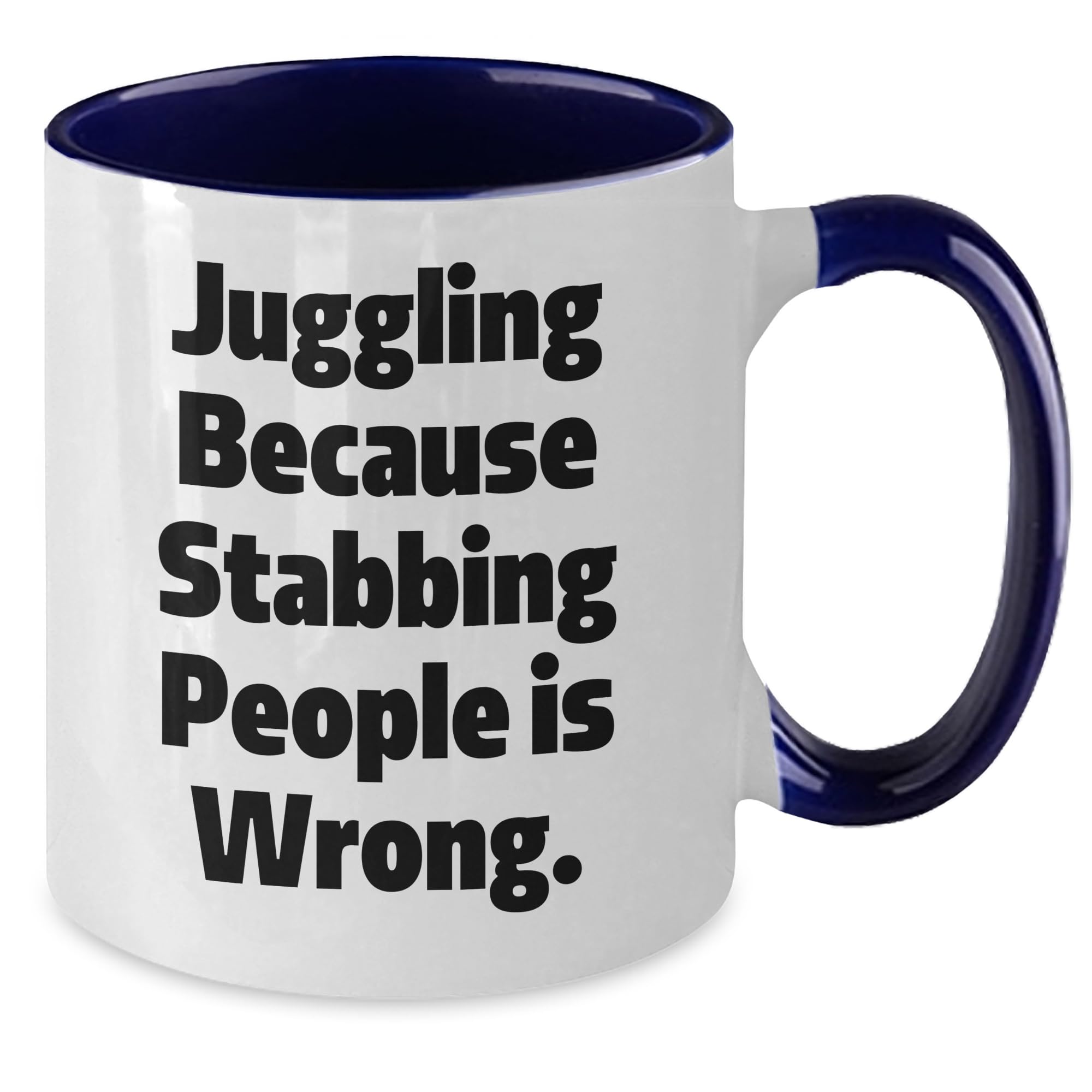 Juggling Gifts for Him, Funny Two Tone Coffee Mug, Valentine's Unique Gifts, Gifts from Men to Juggling Enthusiasts - Juggling Because Stabbing People Is Wrong.,