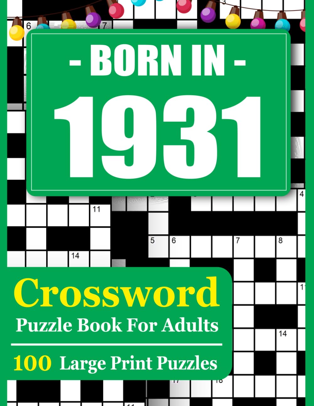 Born In 1931 Crossword Puzzle Book For Adults: Large Print Crossword Puzzle Book for Adults and Seniors