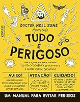 Tudo é perigoso: Um manual para evitar perigos 8579802792 Book Cover
