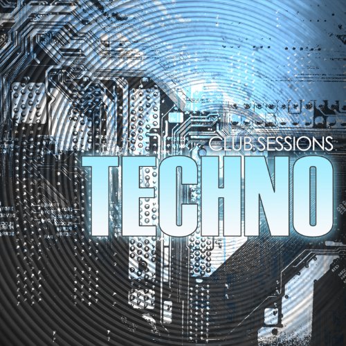 Amazon.com: Club Sessions Techno : VARIOUS ARTISTS: Digital Music