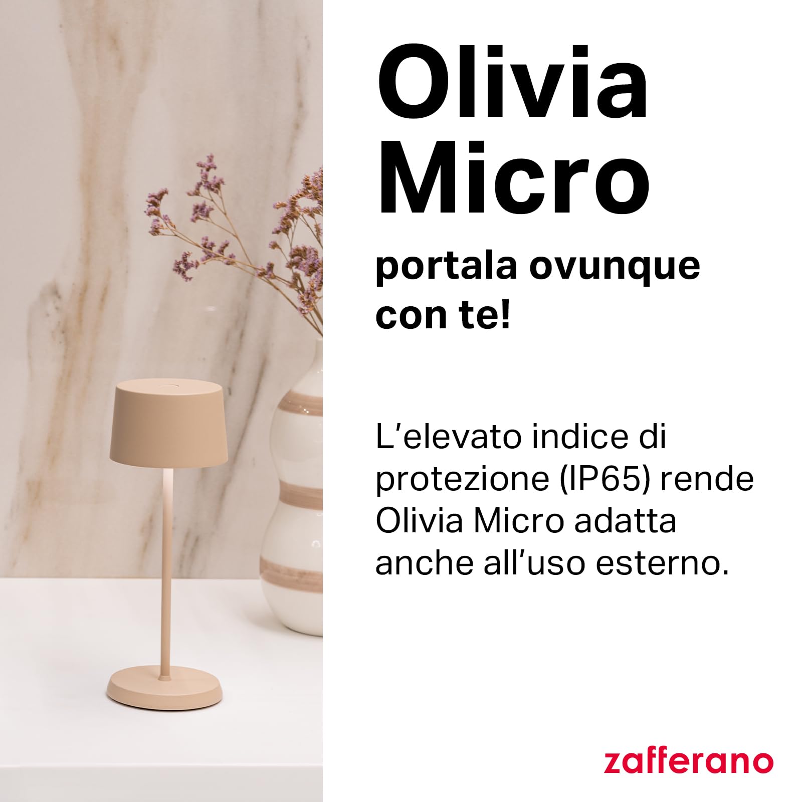 Zafferano, Lampada Olivia Micro, Lampada da Tavolo Ricaricabile e Senza Fili con Controllo Touch, Adatta per Salotto ed Esterni, Dimmer, 2200-3000 K, Altezza 20 cm, Colore Sabbia